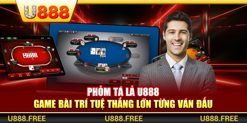 Phỏm Tá Lả U888 – Game Bài Trí Tuệ Thắng Lớn Từng Ván Đấu