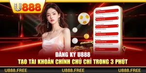 Đăng Ký U888 – Tạo Tài Khoản Chính Chủ Chỉ Trong 3 Phút