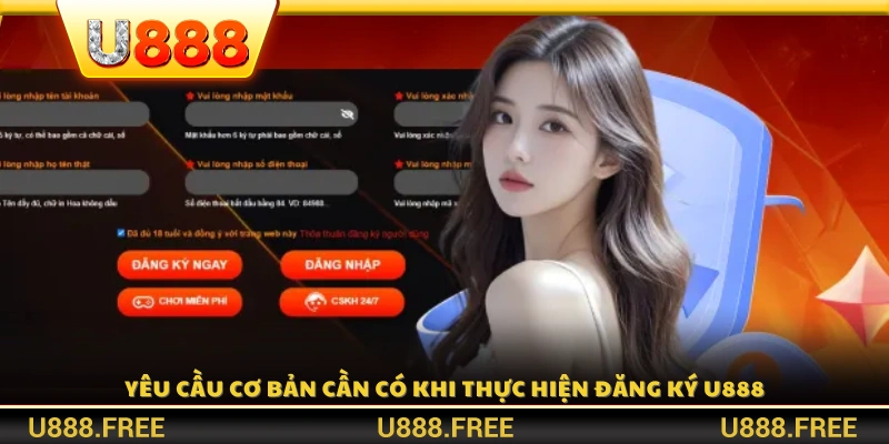 Điều kiện tối thiểu để mở tài khoản thành viên tại U 888