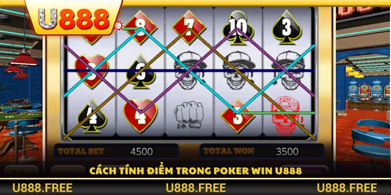 Quy tắc xác định điểm số và giá trị bài trong Poker Win U888