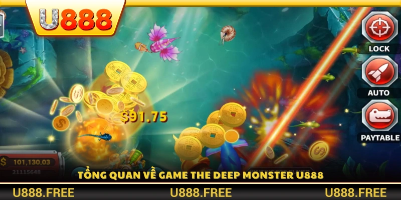 Tổng quan về tựa game The Deep Monster U888