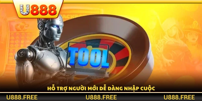 Tool được thiết kế tối ưu cho tân thủ